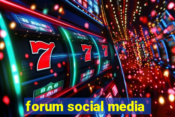 forum social media